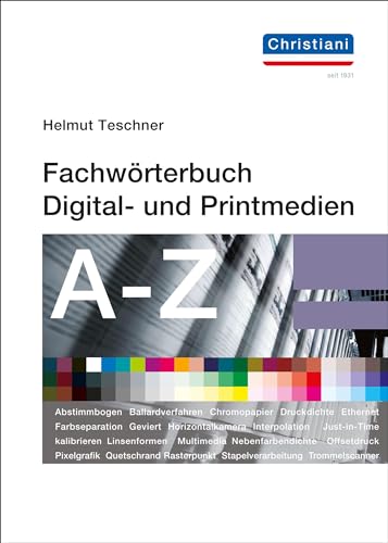 Fachwörterbuch Digital- und Printmedien: Mit 5.000 Begriffen von Christiani, Konstanz